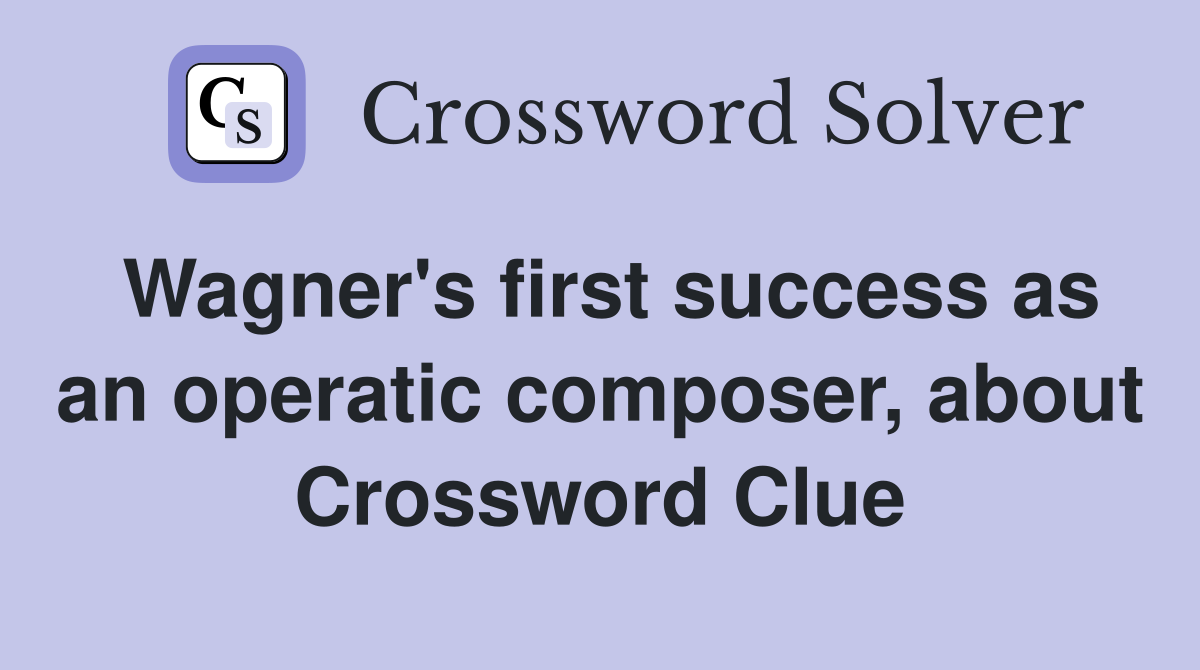 Wagner s first success as an operatic composer about The Last of the